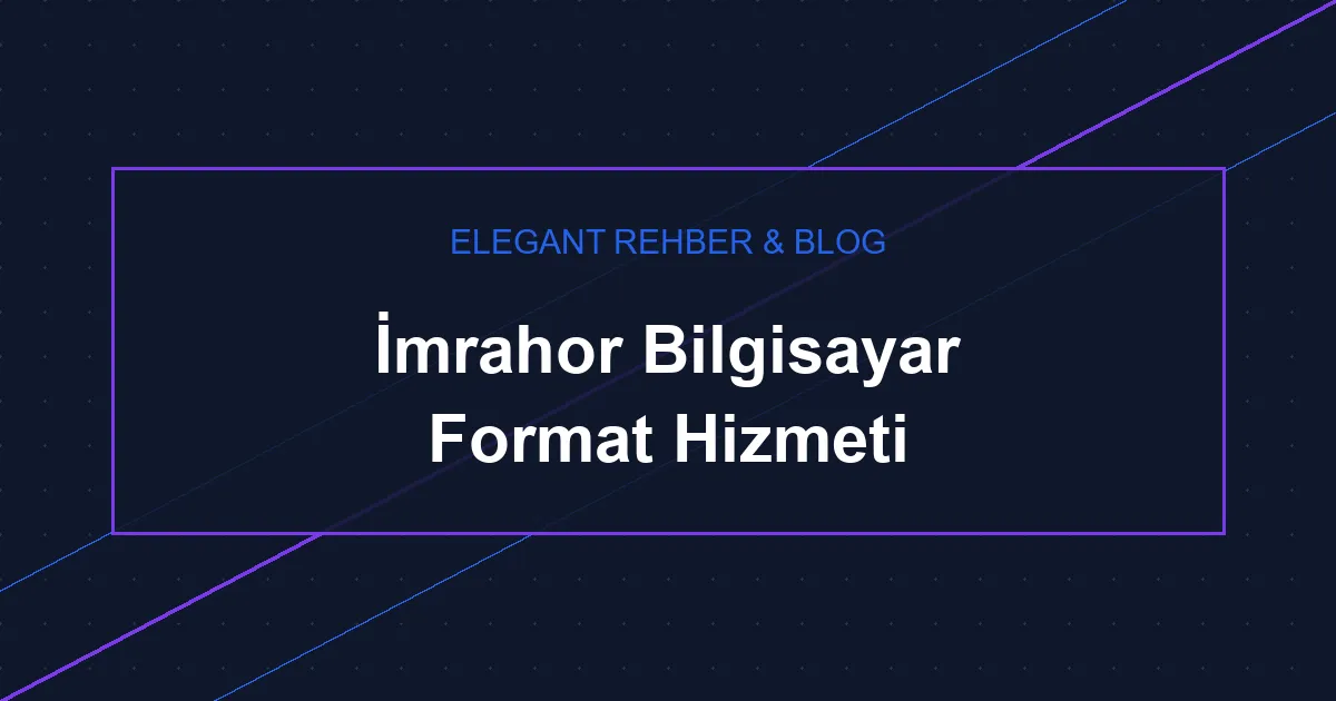 İmrahor Bilgisayar Format Hizmeti