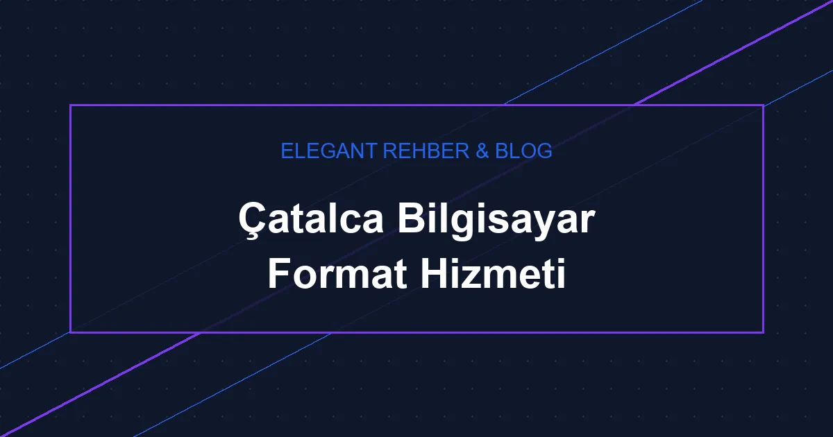 Çatalca Bilgisayar Format Hizmeti