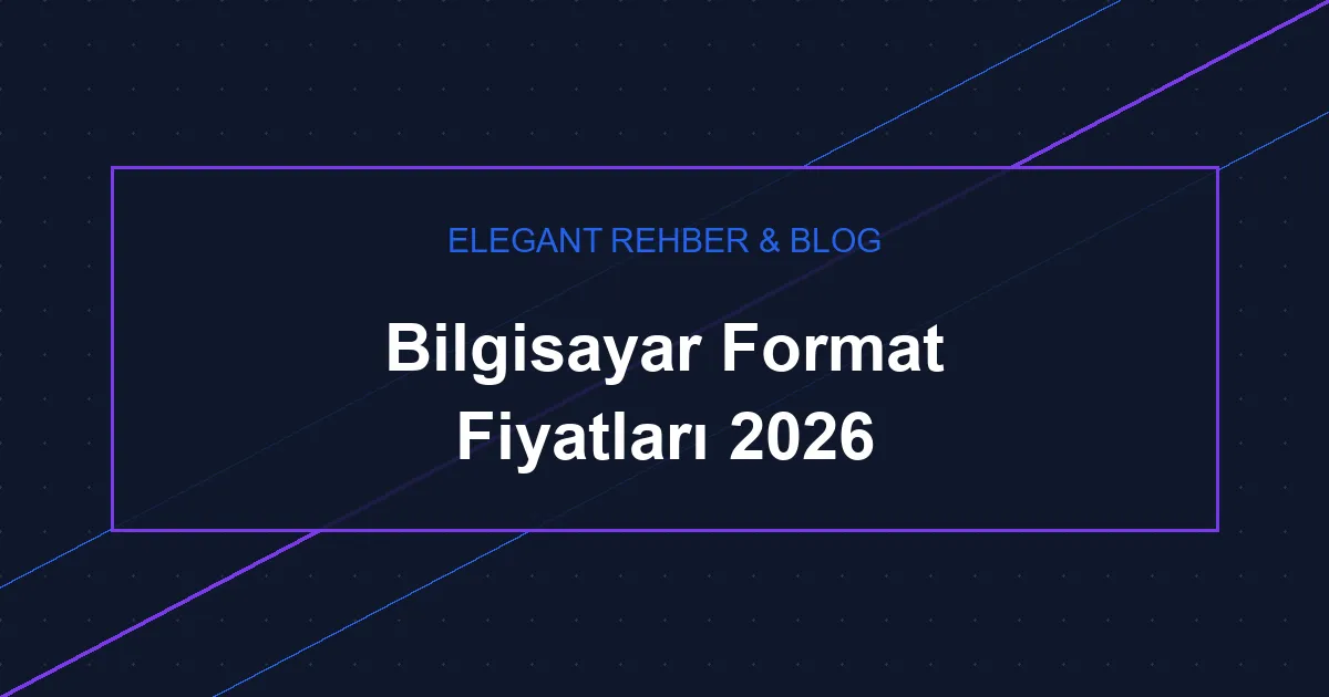 Bilgisayar Format Fiyatları 2026