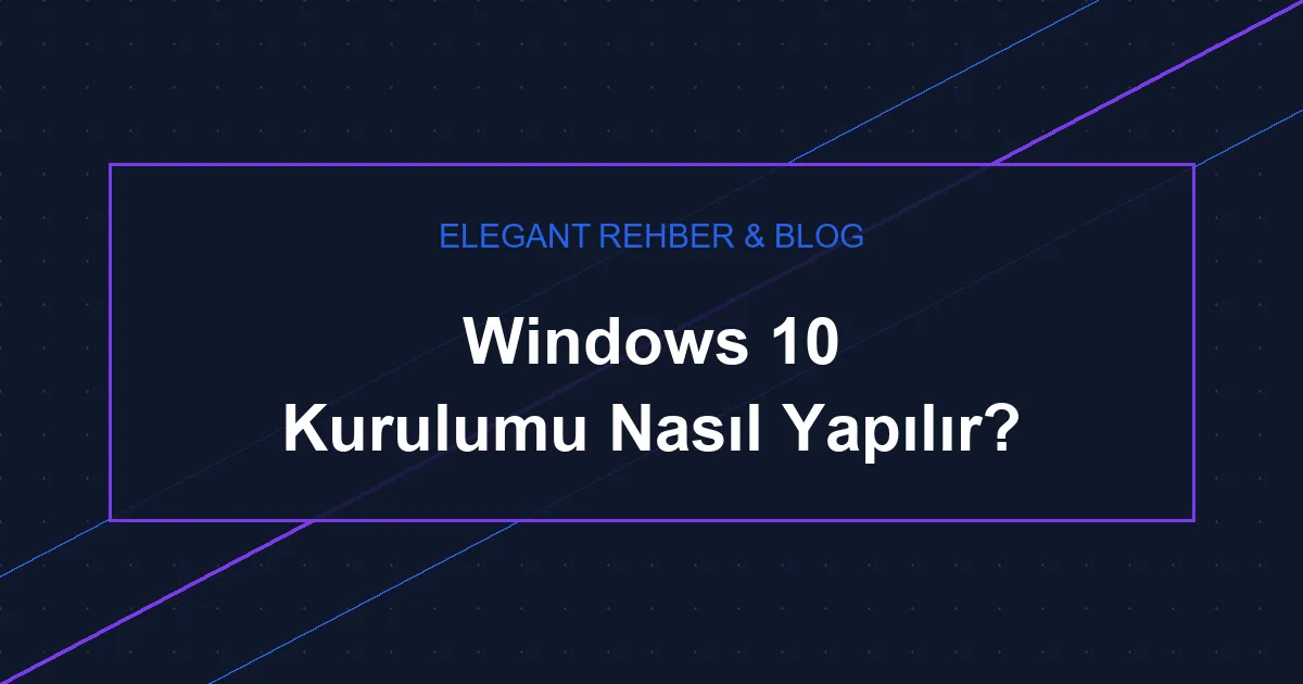 Windows 10/11 Kurulum USB'si Nasıl Hazırlanır? 2026 Adım Adım